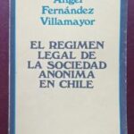 El Régimen Legal de la Sociedad Anónima en Chile