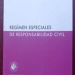 Regímen Especiales de Responsabilidad Civil