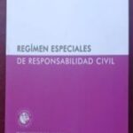 Régimen Especiales de Responsabilidad Civil