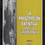 La prescripción extintiva ante la jurisprudencia 2 tomos