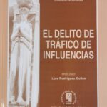 El Delito de Tráfico de Influencias