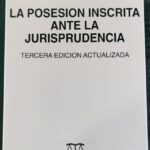 La Posesión inscrita ante la Jurisprudencia 3ra Edición actualizada