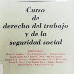 Curso de Derecho del Trabajo y de la Seguridad Social