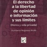 El Derecho a la Libertad de Opinión e Información y sus Límites