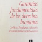 Garantías Fundamentales de los Derechos Humanos