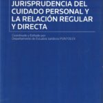 Jurisprudencia del cuidado personal y la relación regular y directa