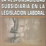 La Responsabilidad subsidiaria en la legislación laboral