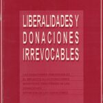 Liberalidades y Donaciones irrevocables