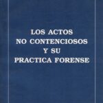 Los actos no contenciosos y su práctica forense