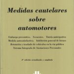 Medidas Cautelares sobre Automotores - 2a Edición Actualizada y Ampliada