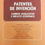 Patentes de Invención - Cambios Legislativos e Impacto Económico