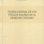 Teoría General de los Títulos - Valores en el Derecho Chileno