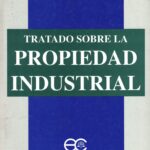 Tratado sobre la Propiedad Industrial - 2 tomos