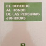 El Derecho al Honor de las Personas Jurídicas