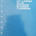 La Indemnización por Clientela en los Contratos de Agencia y Concesión