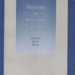 Derecho de Recursos Naturales - Ambiente, Aguas, Minas