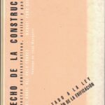 Derecho de la Construcción (Aspectos Administrativos, Civiles y Penales) Adaptado a la Ley de Ordenación de la Edificación - 4a Edición