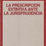 La Prescripción Extintiva ante la Jurisprudencia