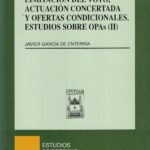 Limitación del Voto, Actuación Concretada y Ofertas Condicionales. Estudios sobre OPAs (II)