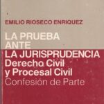 La Prueba ante la Jurisprudencia, Derecho Civil y Procesal Civil – Confesión de Parte