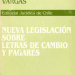 Nueva legislación Sobre letras de Cambio y Pagarés