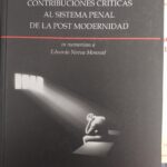 CONTRIBUCIONES CRITICAS AL SISTEMA PENAL DE LA POST MODERNIDAD