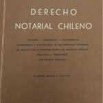 DERECHO NOTARIAL CHILENO - Doctrina - Legislación -Jurisprudencia. Segunda edición ampliada y actualizada