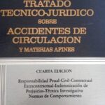 Tratado Técnico Jurídico Sobre Accidentes de Circulación y Materias Afines - Cuarta Edición