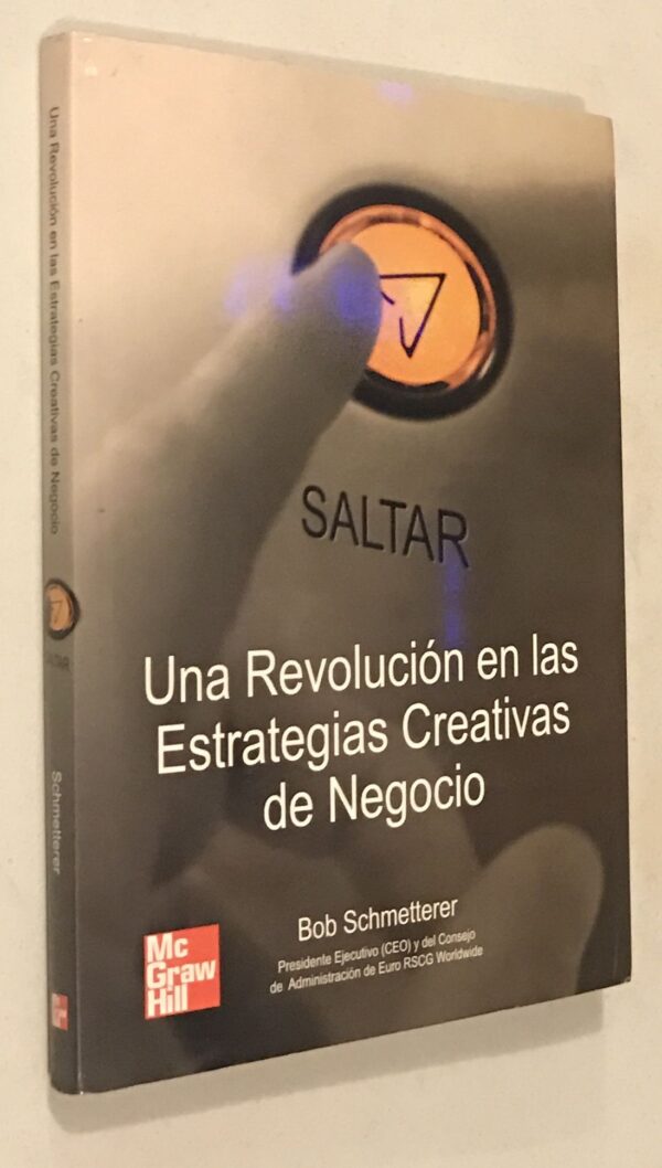 UNA REVOLUCIÓN EN LAS ESTRATEGIAS. CREATIVAS DE NEGOCIO ( USADO)