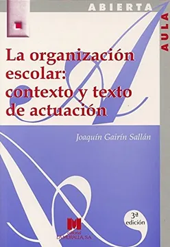 La Organización Escolar: Contexto y Texto de Actuación 3ra Edición