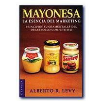 Mayonesa, la Esencia del Marketing   ( USADO)