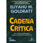Cadena Crítica. Una novela empresarial sobre la gestión de proyectos.