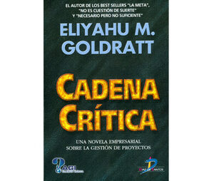Cadena Crítica. Una novela empresarial sobre la gestión de proyectos.