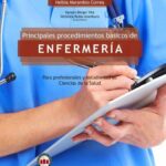 Procedimientos Básicos de Enfermería Para Profesionales y Estudiantes de Ciencias de la Salud