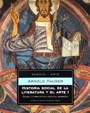 HISTORIA SOCIAL DE LA LITERATURA Y EL ARTE . TOMO I