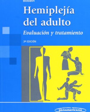 Hemiplejía del Adulto. Evaluación y Tratamiento.