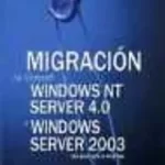 migración de microsoft windows nt server 4.0 a windows server 2003  ( usado)