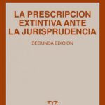 La Prescripción Extintiva Ante la Jurisprudencia