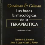 Las Bases Farmacológicas de la Terapéutica ( usado)