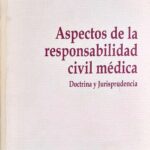 Aspectos de la Responsabilidad Civil Médica : Doctrina y Jurisprudencia  ( usado)