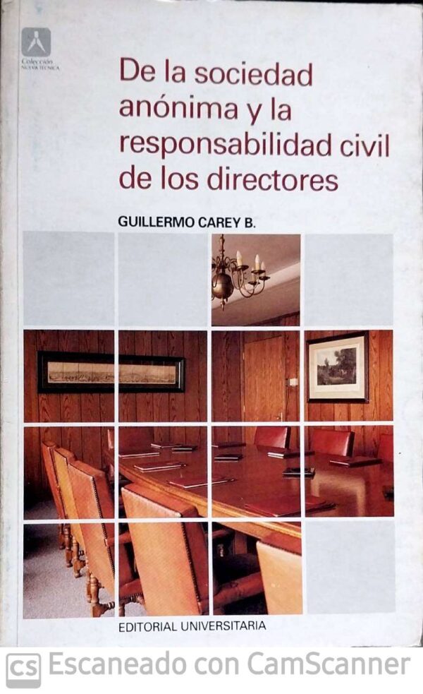 DE LA SOCIEDAD anónima Y LA RESPONSABILIDAD CIVIL DE LOS DIRECTORES ( Usado)
