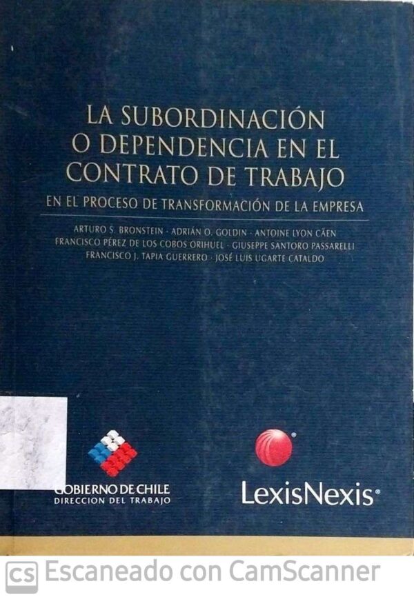 La Subordinación o Dependencia en el Contrato de Trabajo ( usado)