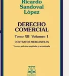 Derecho Comercial Tomo XII Volumen 1 Contratos Mercantiles