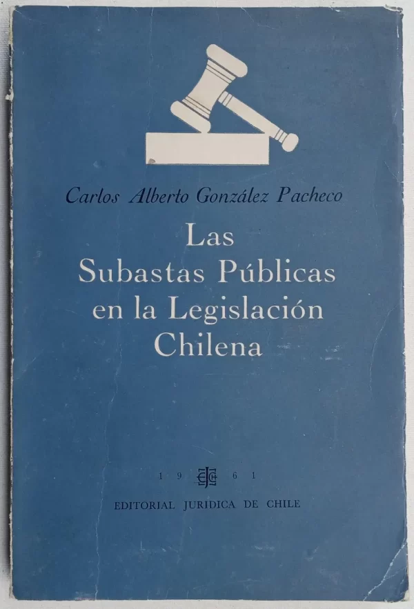 Subastas Publicas En La Legislación Chilena Carlos González (Usado)