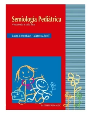SEMIOLOGÍA PEDIÁTRICA - Conociendo al Niño Sano