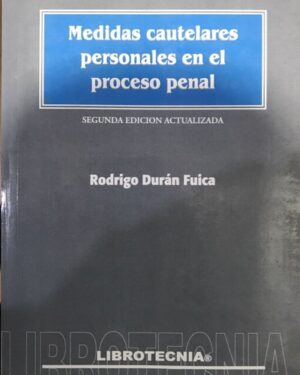 Medidas Cautelares Personales en el Proceso Penal