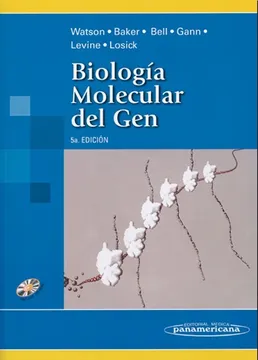 Biología Molecular del Gen - 5ta Edición