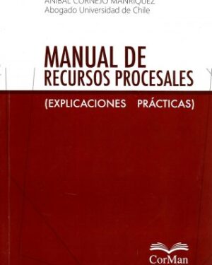 Manual de Recursos Procesales (Explicaciones Prácticas)