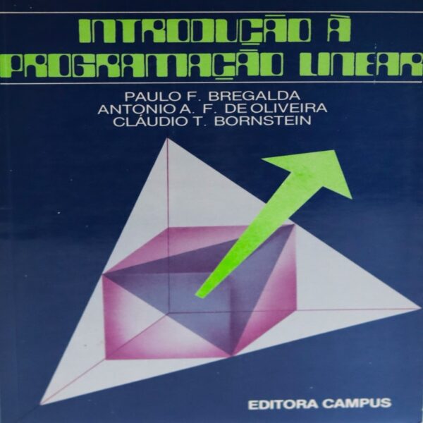 Introdução à Programação Linear- 2da EDICAO