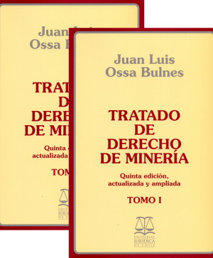 Tratado de Derecho de Minería Tomo I